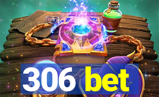 306 bet
